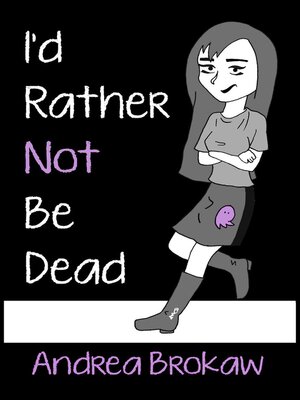 cover image of I'd Rather Not Be Dead